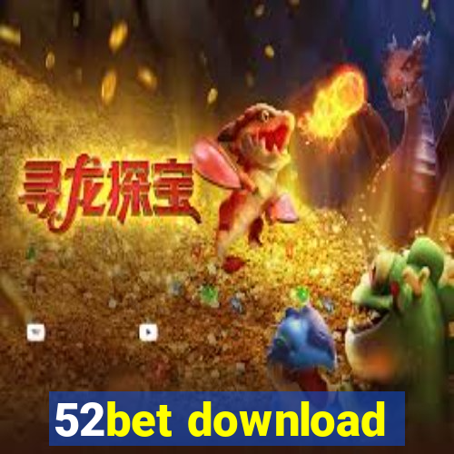 52bet download